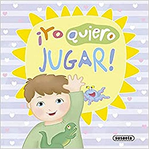 ¡Yo quiero jugar! (Un mundo mejor)